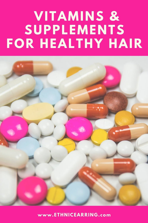 Vitamins and Supplements for Healthy Natural Hair
