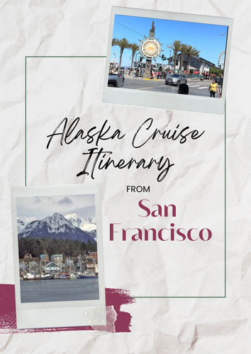 Ultimate Alaska Cruise Itinerary (DIGITAL FILE)